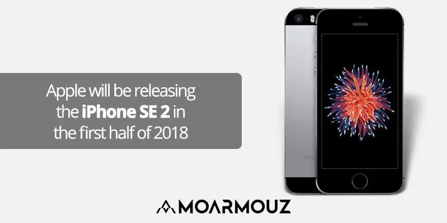 Apple will be releasing the iPhone SE 2 in the first half of 2018 - Moarmouz