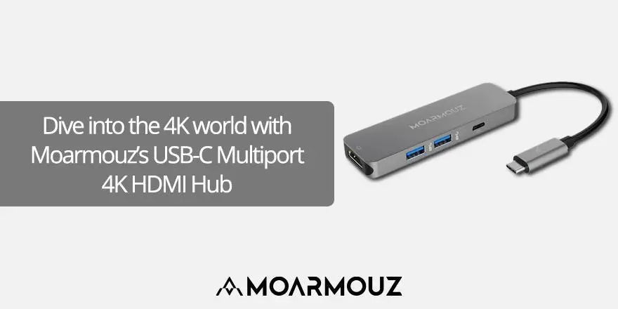 Dive into the 4K world with MoArmouz’s USB-C Multiport 4K HDMI Hub - Moarmouz