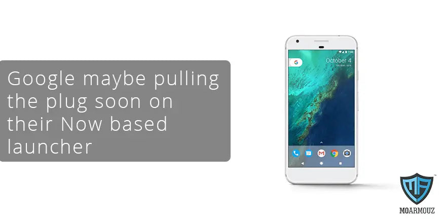 Google maybe pulling the plug soon on their Now based launcher - Moarmouz