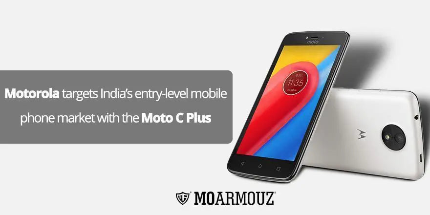 Motorola targets India’s entry-level mobile phone market with the Moto C Plus - Moarmouz