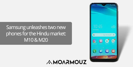 Samsung unleashes two new phones for the Hindu market: M10 & M20 - Moarmouz