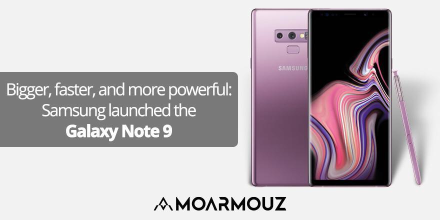 Bigger, faster, and more powerful: Samsung launched the Galaxy Note 9 - Moarmouz