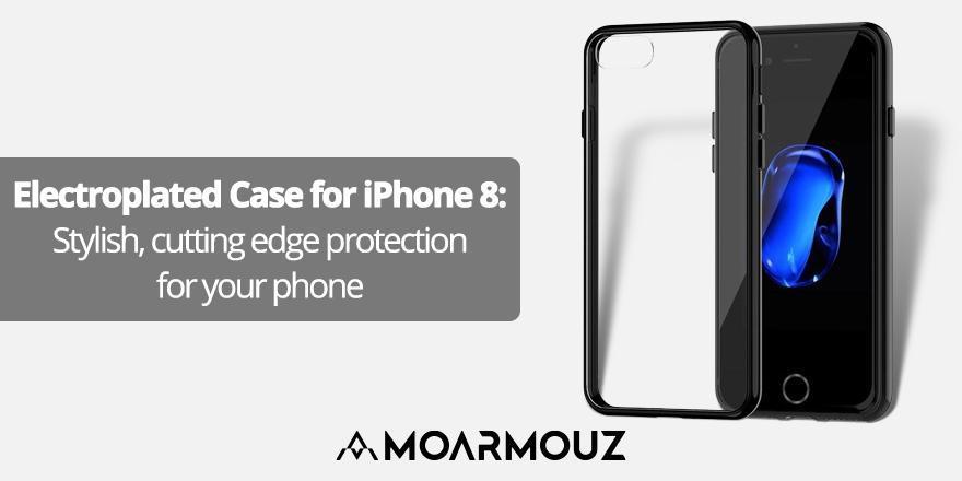 Electroplated Case for iPhone 8: Stylish, cutting edge protection for your phone - Moarmouz