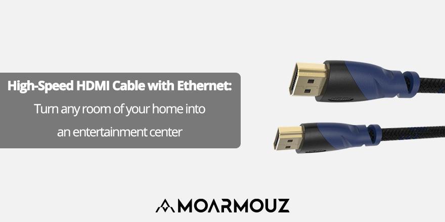 High-Speed HDMI Cable with Ethernet: Turn any room of your home into an entertainment center - Moarmouz