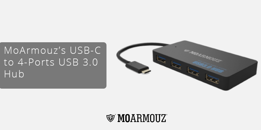 MoArmouz’s USB-C to 4-Ports USB 3.0 Hub: A power tool for users - Moarmouz