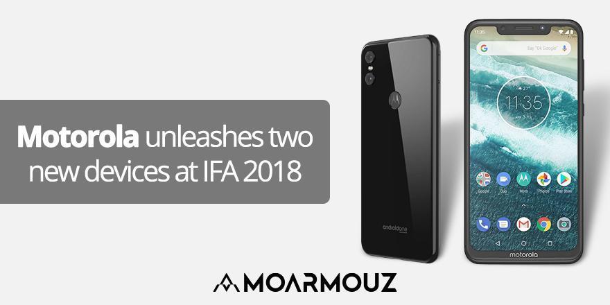 Motorola unleashes two new devices at IFA 2018 - Moarmouz