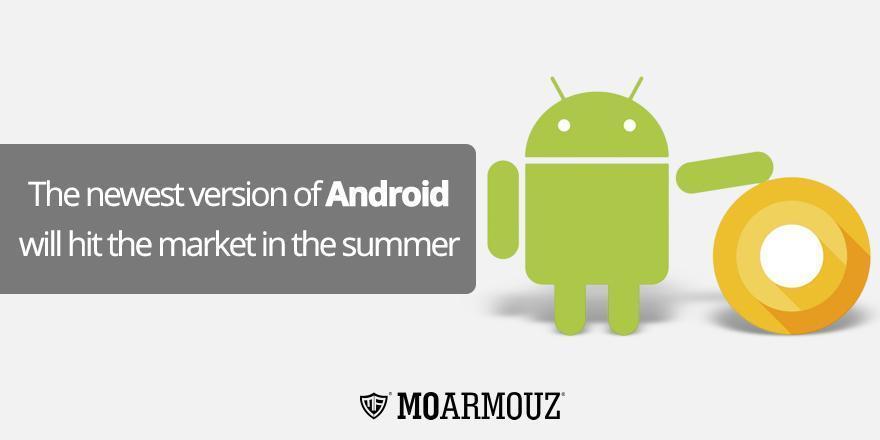 The newest version of Android will hit the market in the summer - Moarmouz