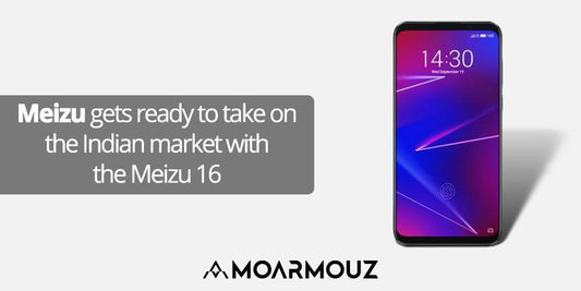 Meizu gets ready to take on the Indian market with the Meizu 16 - Moarmouz